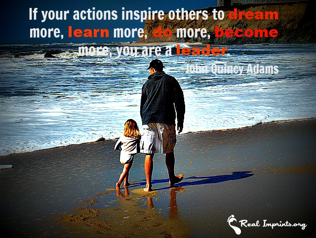 If your actions inspire others to dream more, learn more, do more, become more, you are a leader.