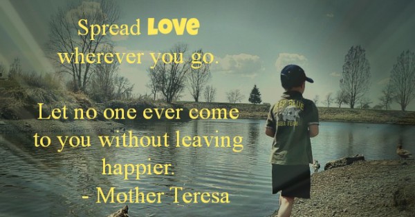 Spread Love Wherever You Go