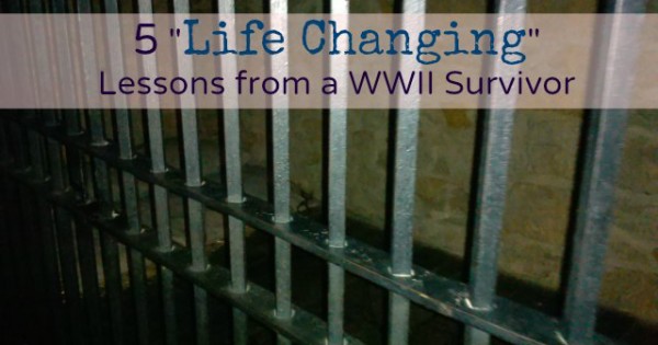 5 “Life Changing” Lessons from a WWII Survivor