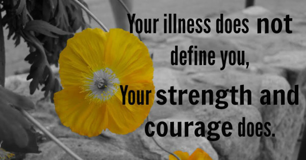 Your Illness Does Not Define You